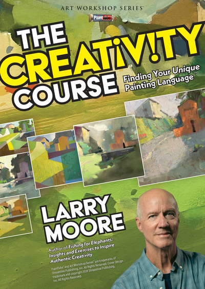 Larry Moore: The Creativity Course: Finding Your Unique Painting Language
