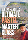 Albert Handell: Ultimate Pastel Workshop