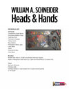 William A. Schneider: Heads & Hands