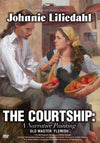Johnnie Liliedahl: The Courtship