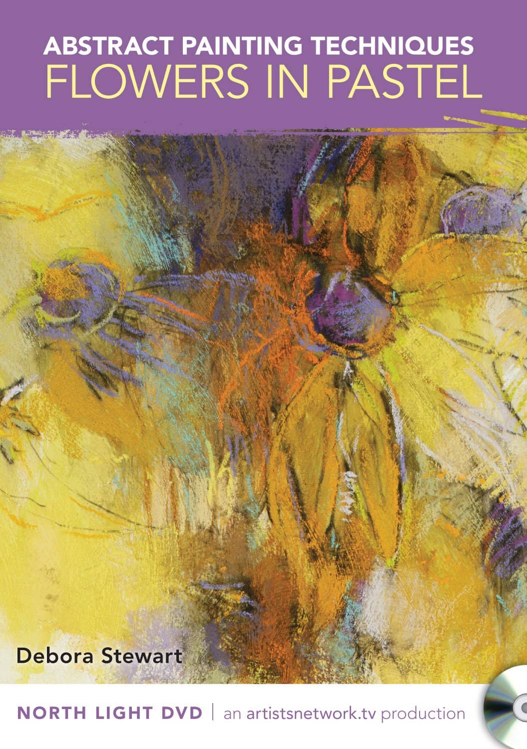 Debora Stewart: Abstract Painting Techniques - Flowers in Pastel -  
