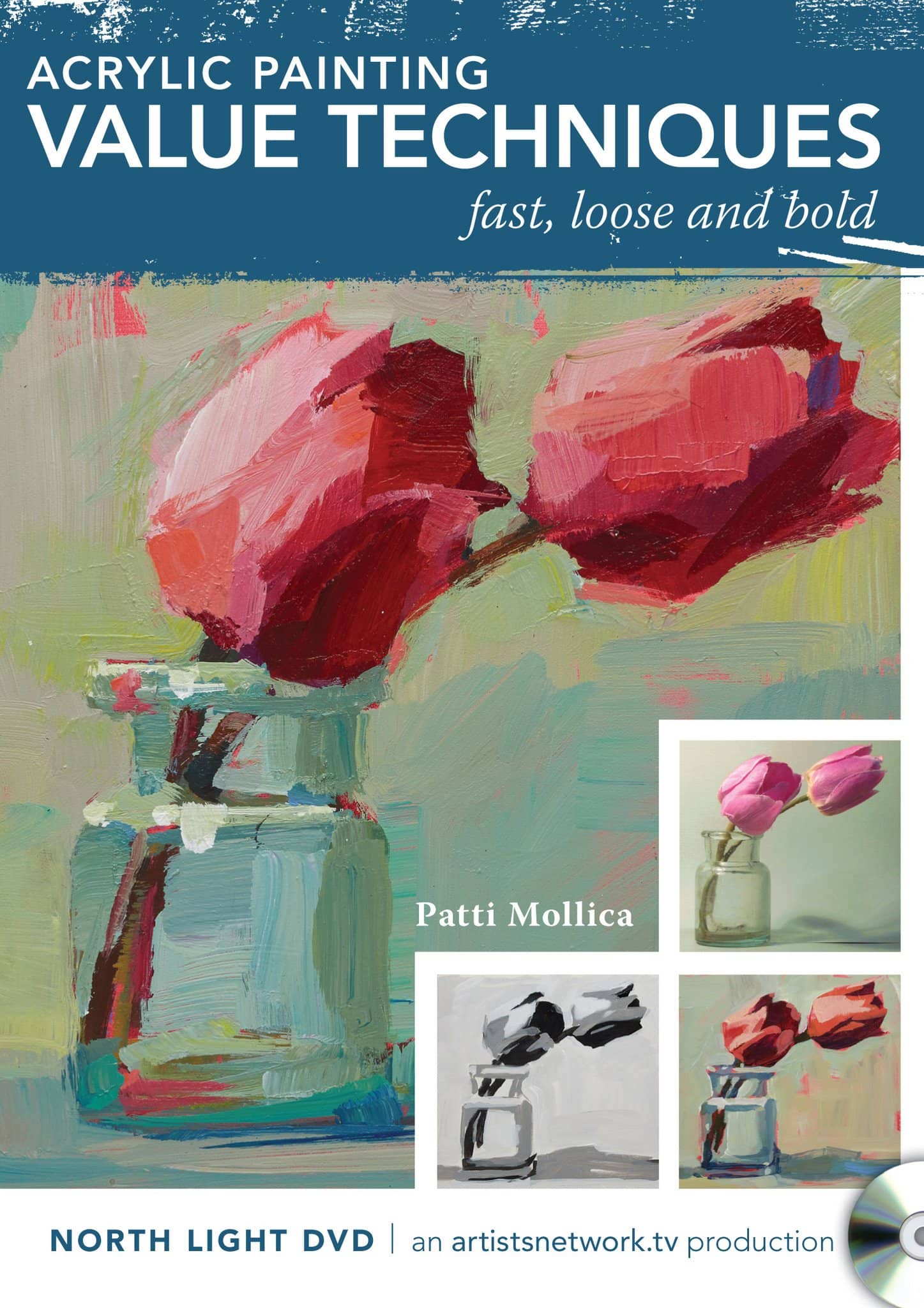 Patti Mollica: Acrylic Painting Brushwork Techniques Fast Loose Bold 
