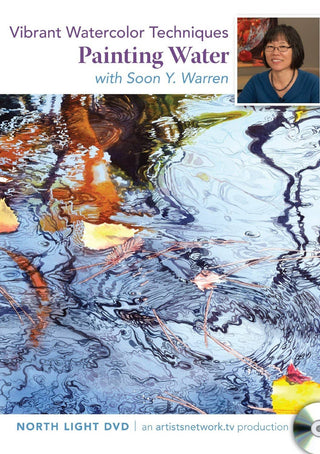 Soon Y. Warren: Vibrant Watercolor Techniques - Painting Water - Streaming