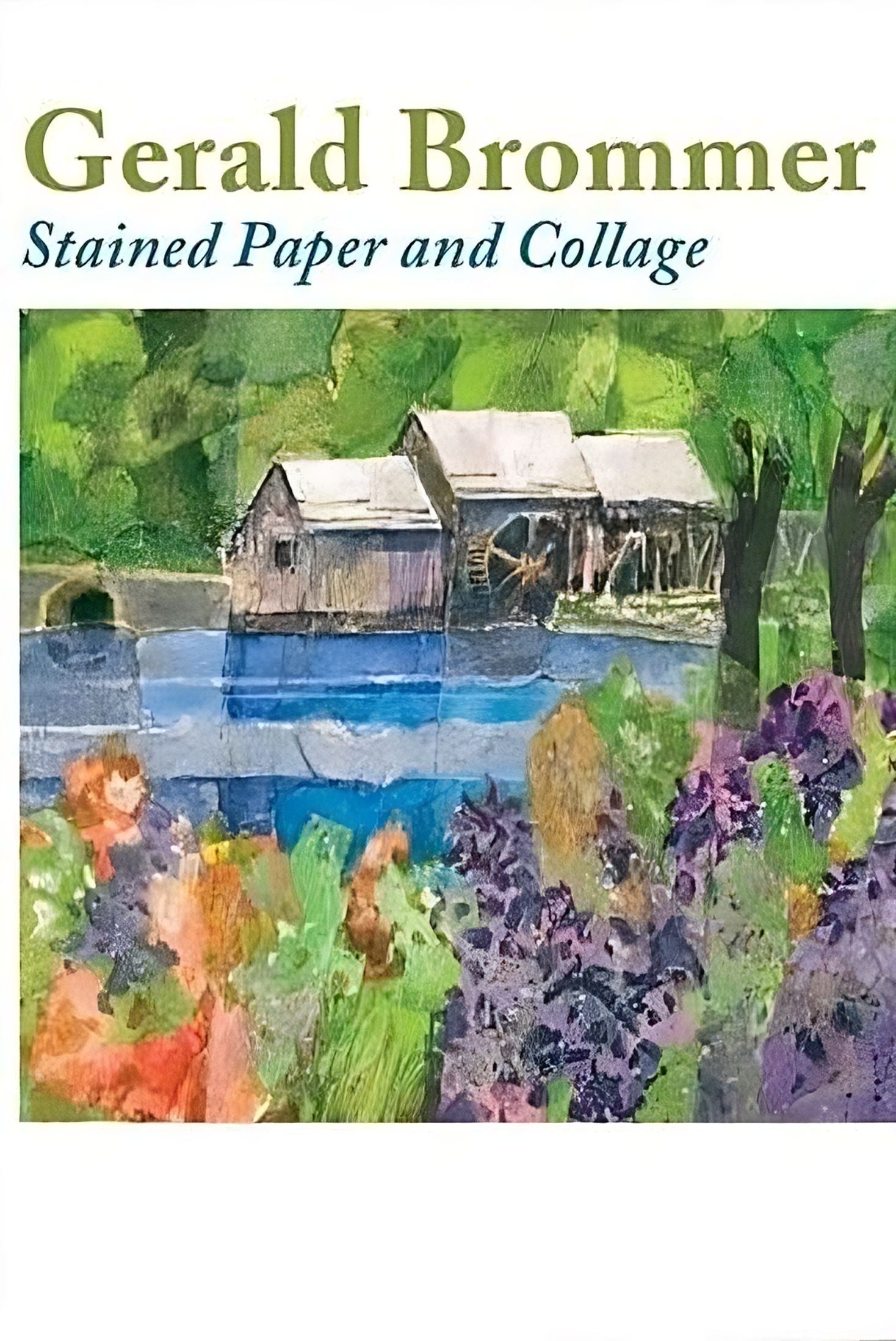 Gerald Brommer: Stained Paper and Collage