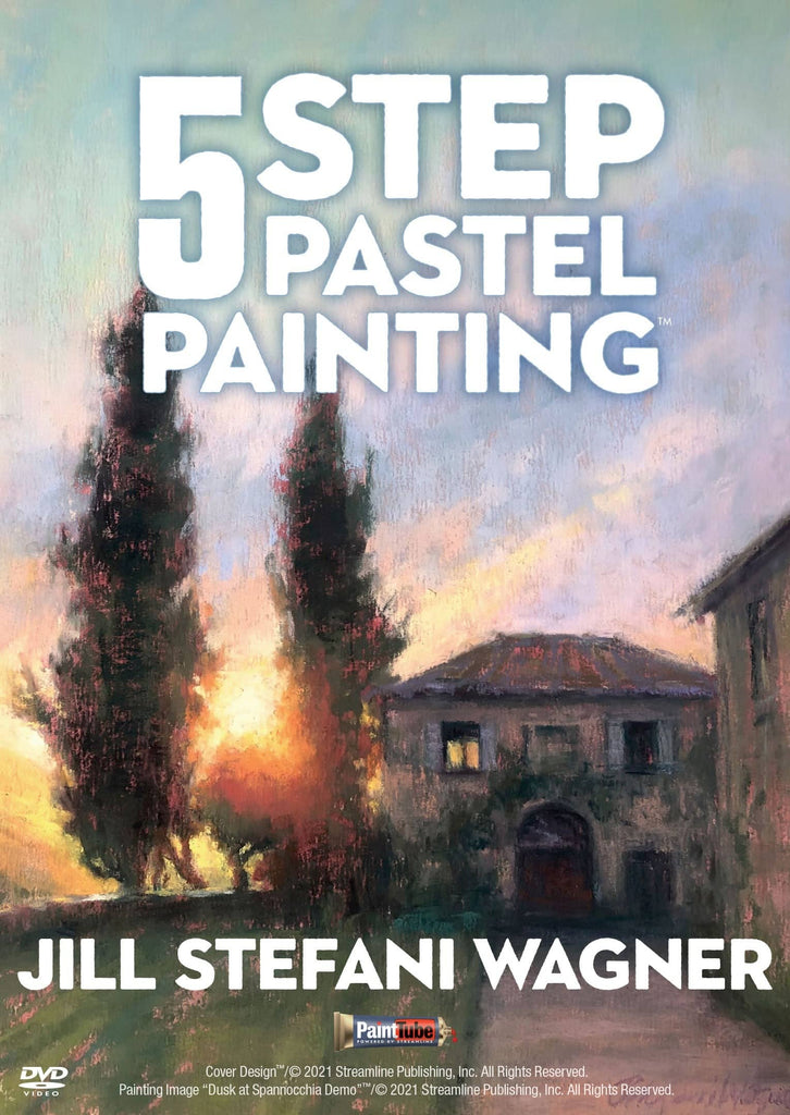 Jill Stefani Wagner: 5 Step Pastel Painting