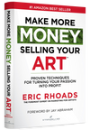 Eric Rhoads: Make More Money Selling Your Art Book [Digital]