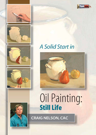 Craig Nelson: A Solid Start in Oil Painting: Still Life - Streaming
