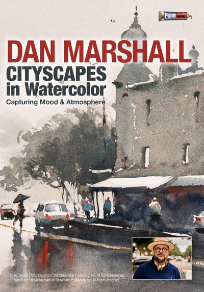Dan Marshall: Plein Air Watercolor: Capturing Nature 