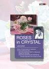 Jan Kunz: Roses in Crystal