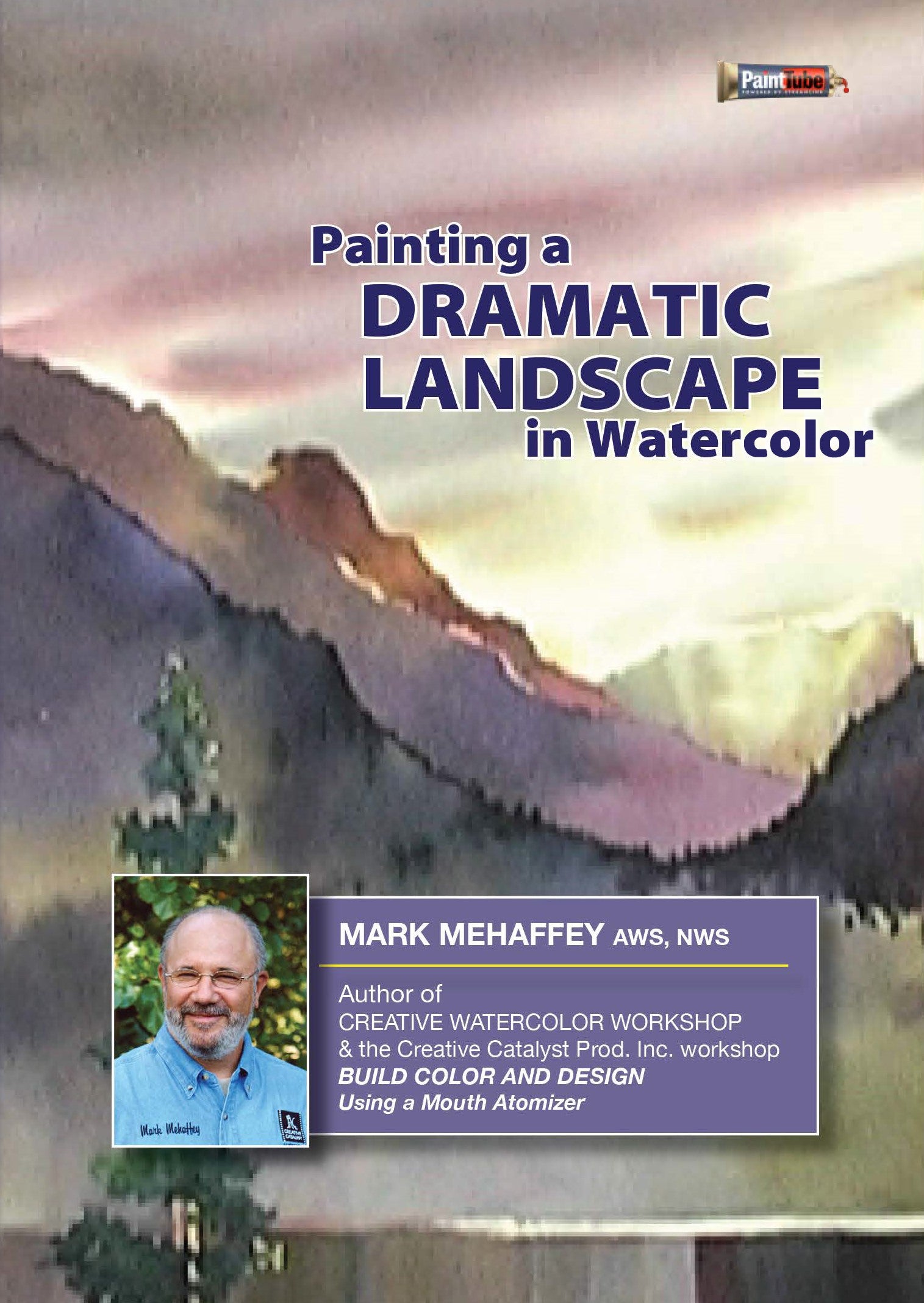 Mark Mehaffey: Paint Acrylic Landscapes - Creative Color in Plein