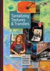 Sandra Duran Wilson: Tantalizing Textures & Transfers
