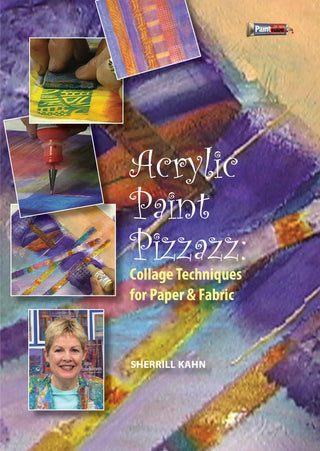 Sherrill Kahn: Acrylic Paint Pizzazz: Collage Techniques for Paper & Fabric - Streaming