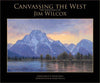Jim Wilcox: Canvassing the West, The Paintings of Jim Wilcox