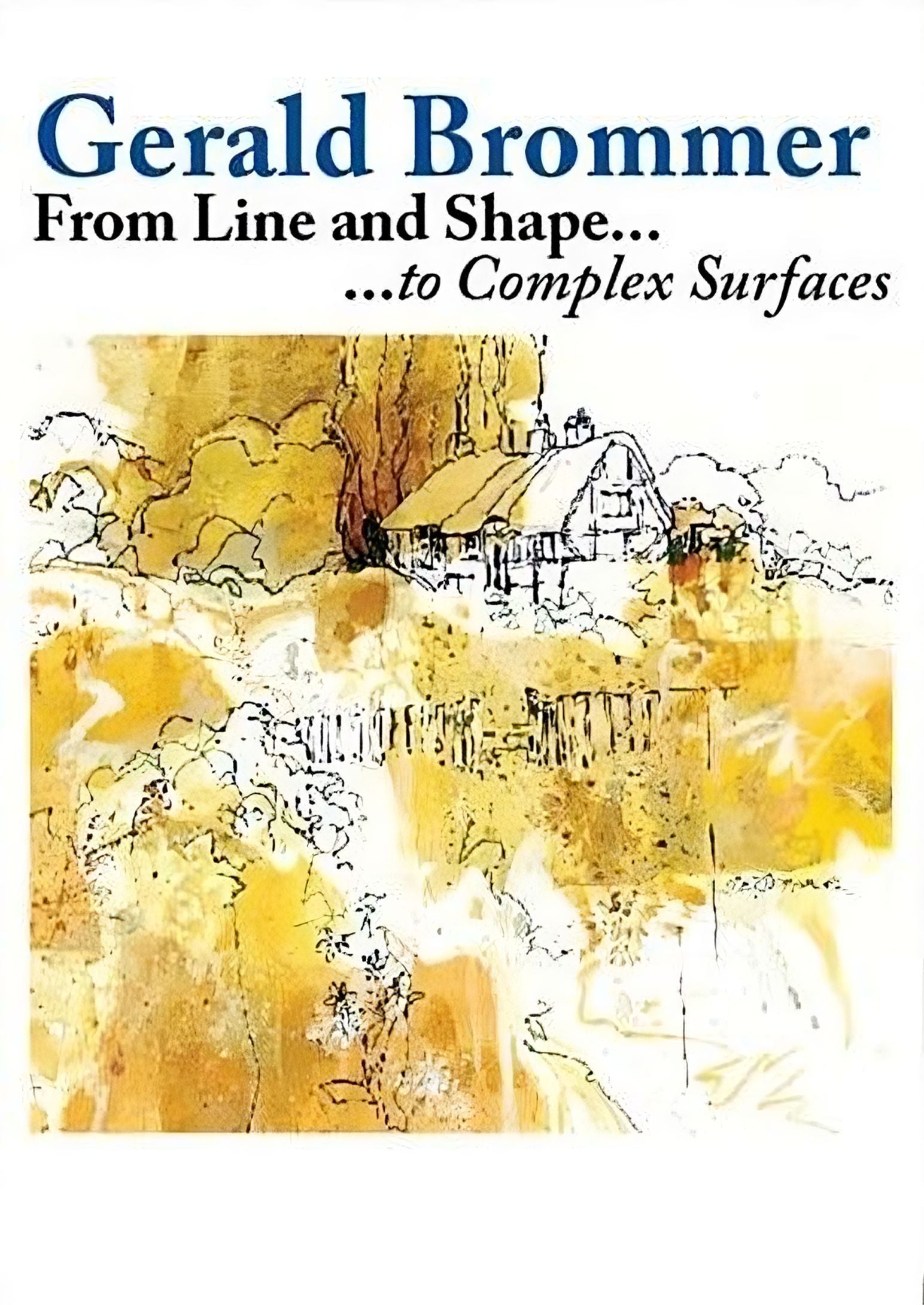 Gerald Brommer: From Line and Shape to Complex Surfaces