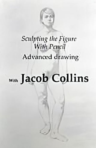 Jacob Collins: Sculpting The Figure With Pencil - DVD
